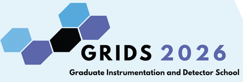 Graduate Instrumentation and Detector School (GRIDS) - 2026